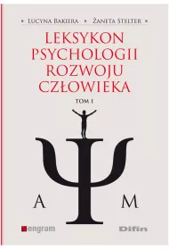Leksykon psychologii rozwoju cz�owieka. Tom 1