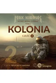 Audiobook Kolonia (Nowe wieki ciemne: tom 1, cz�� 2) mp3