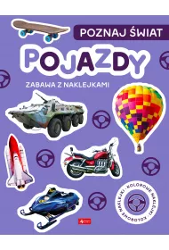 Pojazdy. Poznaj wiat. Zabawa z naklejkami