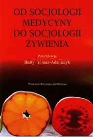Od socjologii medycyny do socjologii �ywienia