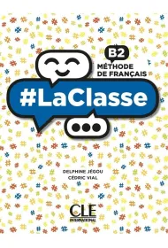 LaClasse B2. Methode de francais. Podr�cznik do j�zyka francuskiego