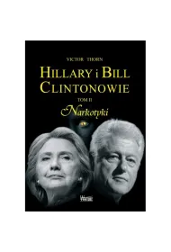 Narkotyki. Hillary i Bill Clintonowie. Tom 2