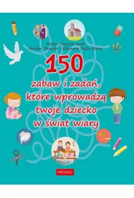 150 zabaw i zada�, kt�re wprowadz� twoje dziecko..