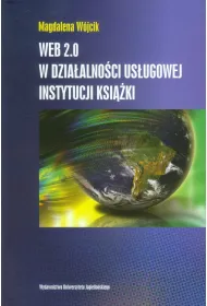 WEB 2.0 w dzia�alno�ci us�ugowej instytucji ksi��ki