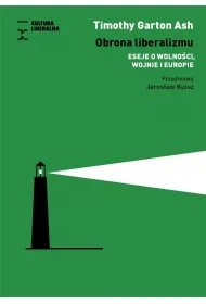 Obrona liberalizmu. Eseje o wolno�ci, wojnie i Europie