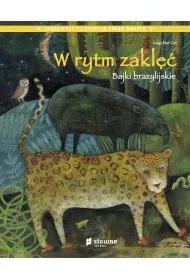 W rytm zakl��. Bajki brazylijskie. Opowie�ci z czterech stron �wiata