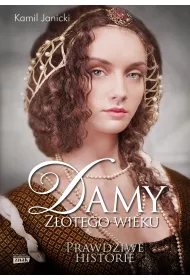 Damy z�otego wieku. Damy. Tom 1