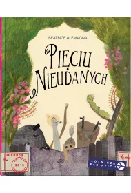 Pi�ciu nieudanych