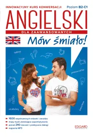 Angielski. M�w �mia�o dla zaawansowanych