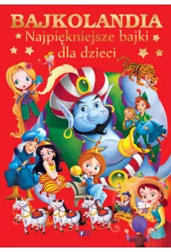 Bajkolandia najpi�kniejsze bajki dla dzieci