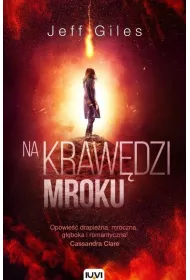 Na kraw�dzi wszystkiego. Na kraw�dzi mroku. Tom 2