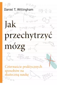 Jak przechytrzy mzg. Czternacie praktycznych sposobw na skuteczn nauk