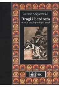 Drogi i bezdro�a psychopatologii i terapii