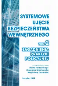 eBook Systemowe ujcie bezpieczestwa wewntrznego. Zagadnienia praktyki policyjnej, t. 2. pdf