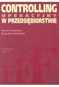 Controlling operacyjny w przedsi�biorstwie. Centra odpowiedzialno�ci w teorii i praktyce.