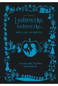 eBook Lustereczko, lustereczko&hellip; Mroczne Opowie�ci. Disney mobi epub