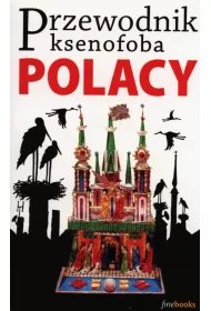 Polacy. Przewodnik ksenofoba
