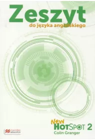 New Hot Spot 2 Zeszyt do j�zyka angielskiego