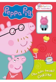 Peppa Pig Chrum To rodzinka 4 Oto Tata �winka Chrum