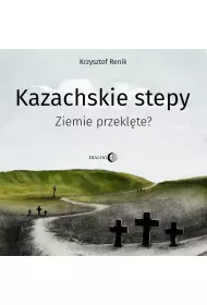 Audiobook Kazachskie stepy. Ziemie przeklte? mp3
