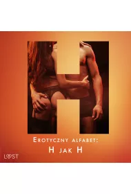 Audiobook Erotyczny alfabet: H jak Hardcore - zbir opowiada mp3