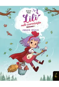 Lili, ma�a czarodziejka. Zakl�cie deszczu. Tom 2