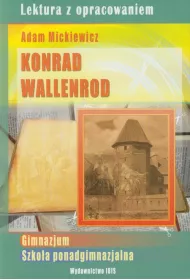 Konrad Wallenrod. Lektura z opracowaniem (zielona seria)