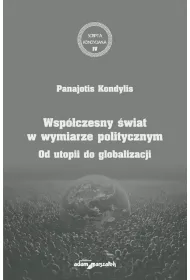 Wsp�czesny �wiat w wymiarze politycznym. Od utopii do globalizacji