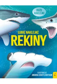 Lubi� nakleja�. Rekiny