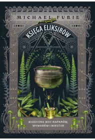 eBook Ksi�ga eliksir�w. Magiczna moc napar�w, wywar�w i mikstur mobi epub