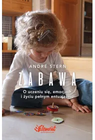 Zabawa. O uczeniu si�, zaufaniu i �yciu pe�nym entuzjazmu