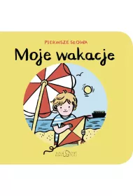 Moje wakacje. Pierwsze s�owa
