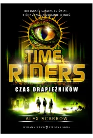 Czas drapie�nik�w. Time Riders. Tom 2