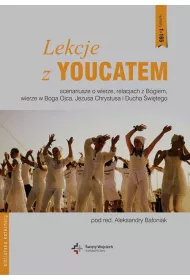 Lekcje z Youcatem cz.1. Scenariusze o wierze, relacjach z Bogiem, wierze w Boga Ojca, Jezusa