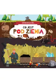 Opowiedz mi, co jest... Pod ziemi�
