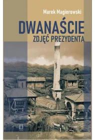Dwana�cie zdj�� prezydenta