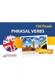 Angielski 100 Fiszek Phrasal Verbs