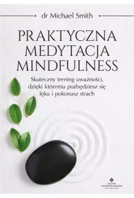 Praktyczna medytacja mindfulness