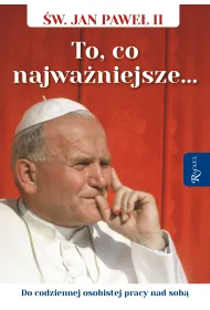 �wi�ty Jan Pawe� II. To co najwa�niejsze, Do codziennej osobistej pracy nad sob�
