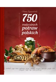 750 tradycyjnych potraw polskich