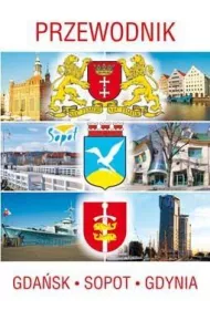 Przewodnik Gda�sk, Sopot, Gdynia