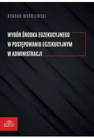 Wyb�r �rodka egzekucyjnego w post�powaniu..