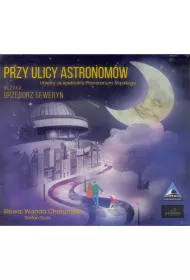 Przy ulicy Astronom�w CD