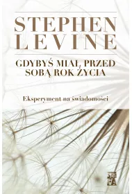 Gdyby� mia� przed sob� rok �ycia.