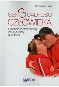 Seksualno�� cz�owieka z niepe�nosprawno�ci� intelektualn� a rodzina