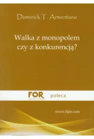 Walka z monopolem czy z konkurencj�?