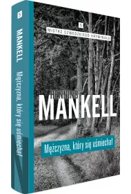MISTRZ SZWEDZKIEGO KRYMINALU MEZCZYZNA KTORY SIE USMIECHAL * *