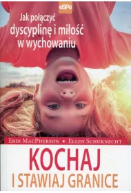 Kochaj i stawiaj granice