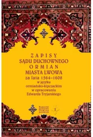Zapisy s�du duchownego Ormian miasta Lwowa