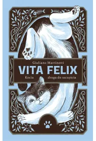 Vita Felix. Kocia droga do szcz�cia